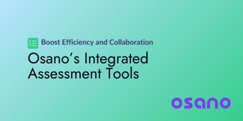 Osano's Integrated Assessment Tools